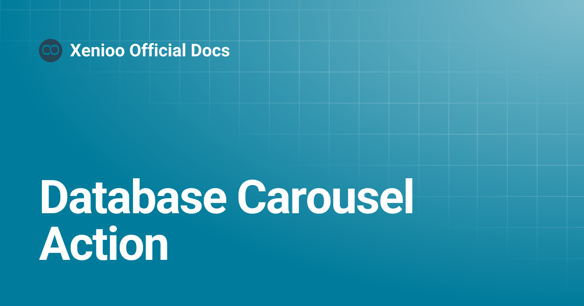 Database Carousel Action | Xenioo Official Docs