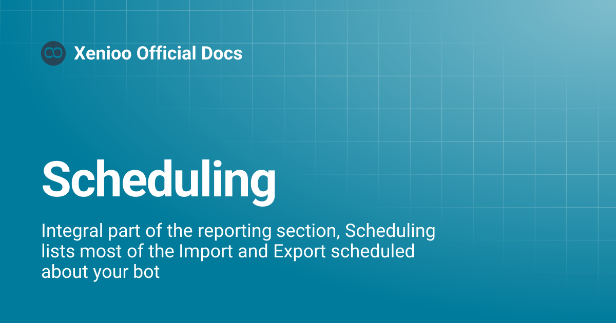 Scheduling | Xenioo Official Docs